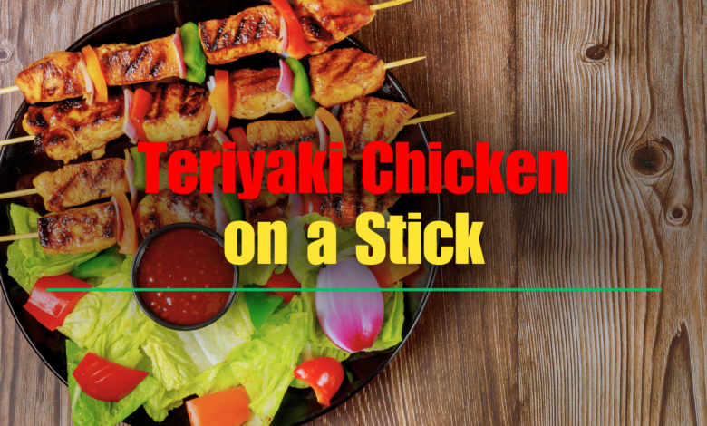 Teriyaki Chicken on a Stick