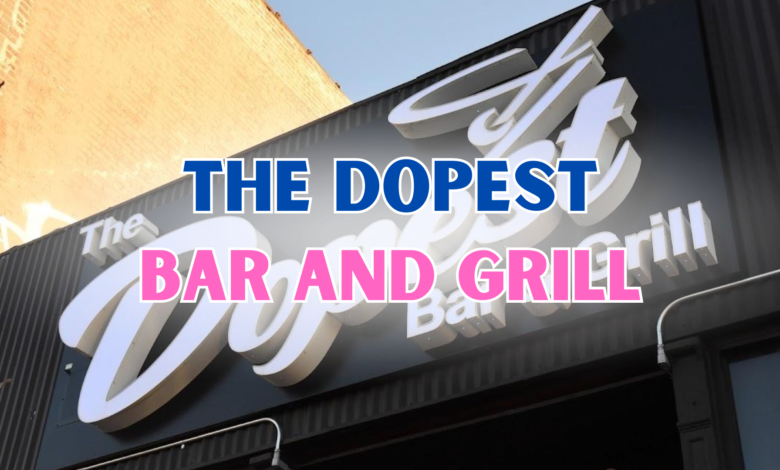 Dopest Bar and Grill